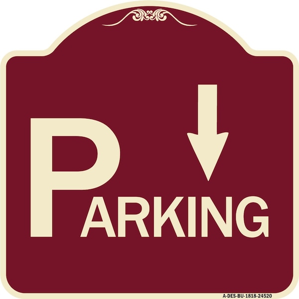 Parking with Arrow Pointing Down Heavy-Gauge Aluminum Architectural Sign, 18" x 18", BU-1818-24520